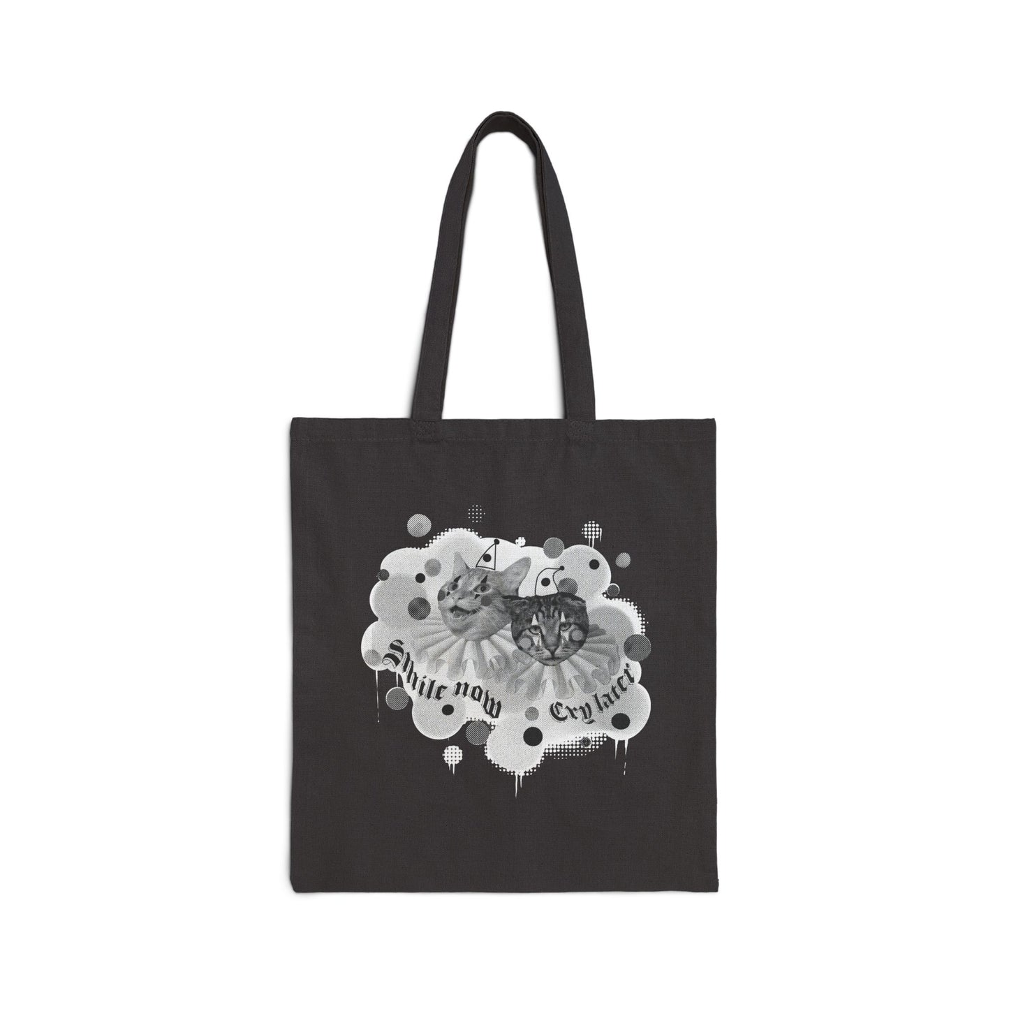 Smile Now, Cry Later Tote Bag